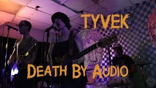 Tyvek @ Death by Audio