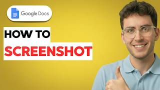 How to Screenshot on Google Docs [2026 Full Guide]