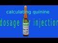 How To Calculate Quinine Injection Dosage How To Calculate Quinine
