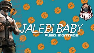 Jalebi Baby - #PUBG  | ZYRUS Montage  | #Zyruslive