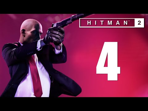 Hitman 2 - PART 4 [2018 STREAM] Gameplay/Walkthrough - PS4 Let's Play
