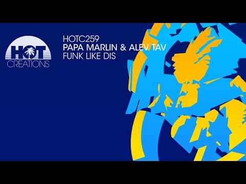 Papa Marlin & Alev Tav - Funk Like Dis Out