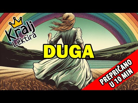 Duga (Dinko Šimunović) kratak sadržaj - Kralj Lektira