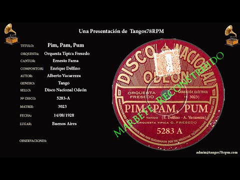 "Pim, Pam, Pum" Orquesta Típica Fresedo Disco Nacional Odeon 5283-A 1928