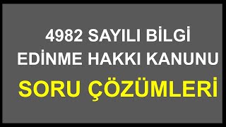 4982 Sayılı Bilgi Edinme Kanunu Soru Çözümleri