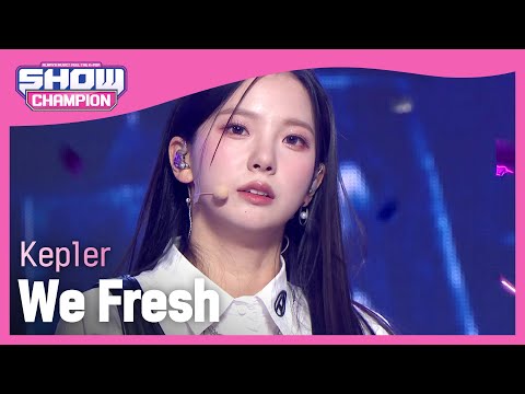 [COMEBACK] Kep1er - We Fresh (케플러 - 위 프레시) l Show Champion l EP.454