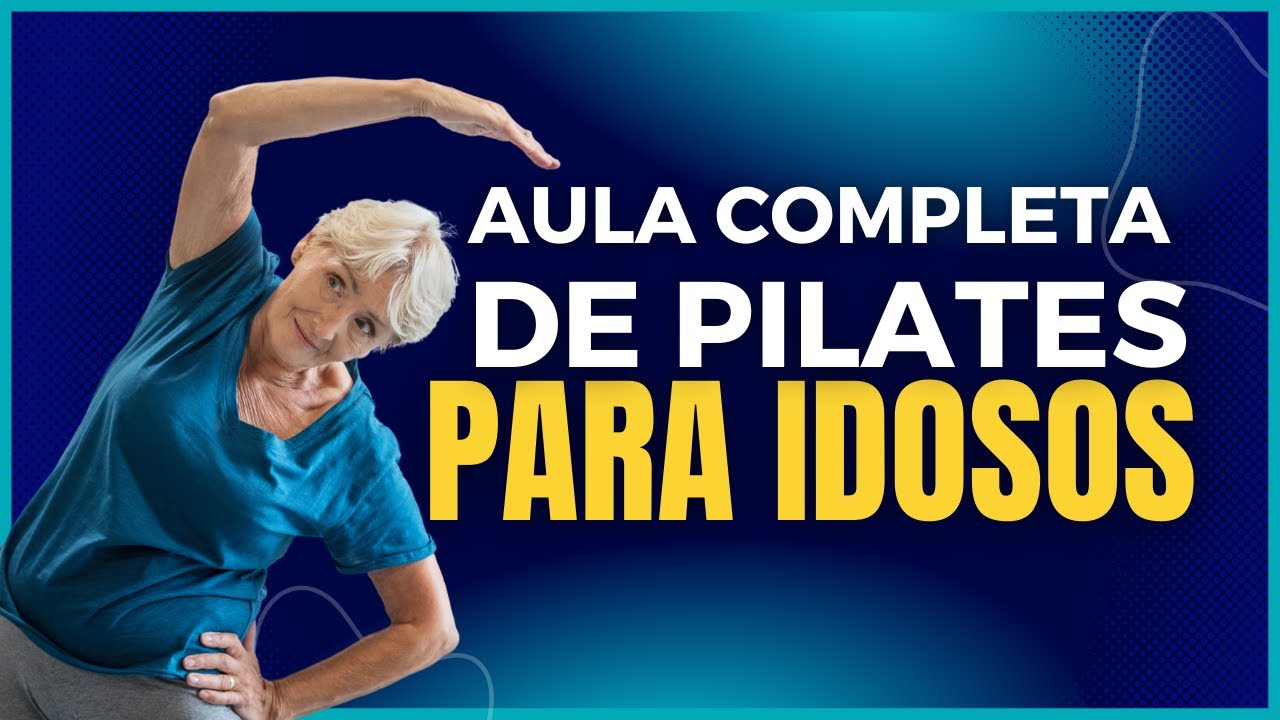 ✅PILATES EM CASA PARA IDOSOS | AULA COMPLETA