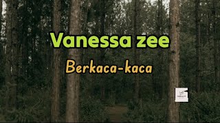 Download lagu Vanessa Zee ~ Berkaca-kaca (lyrics) . mp3