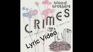 The Blood Brothers - Crimes (lyrics on screen)