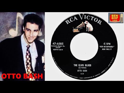 OTTO BASH - The Elvis Blues / Later (1956)