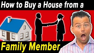 How to Buy a House from a Family Member with No Money DOWN!