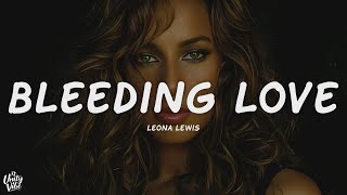 Leona Lewis - Bleeding Love (Lyrics)