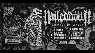 NAILED DOWN - AMONG THE WASTE [OFFICIAL EP STREAM] (2018) SW EXCLUSIVE
