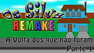 preview picture of video 'Os Silva A Série (REMAKE) - A Volta Dos Que Não Foram Parte 1'