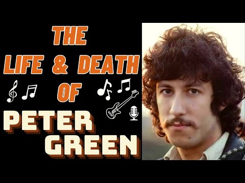 The Life & Death of Fleetwood Mac's PETER GREEN