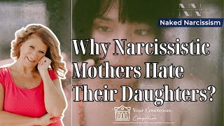 Why Narcissistic Mothers Hate Their Daughters? | How Narcissistic Mothers Show Hate (SABOTAGE!)