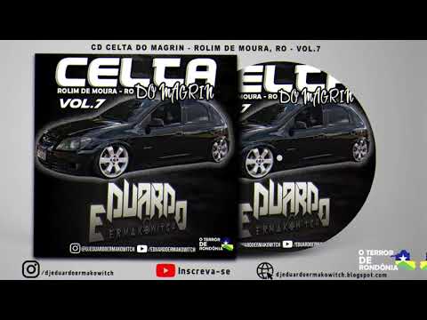 💿 CD Celta do Magrin Vol.7 - Rolim de Moura, RO - DJ Eduardo Ermakowitch