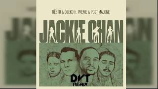 Tiësto ft Dzeko,Post Malone,Preme - Jackie Chan (Dvt Remix)
