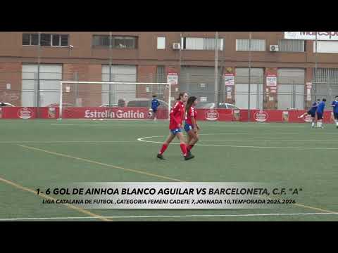GOL DE AINHOA BLANCO AGUILAR  VS BARCELONETA, C.F. "A"