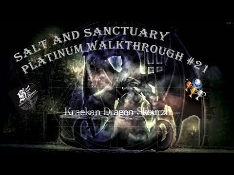 Salt and Sanctuary. Platinum Walkthrough #21. Kraekan Dragon Skourzh