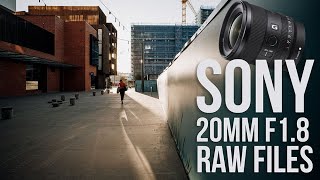 Sony 20mm F1.8 Review | RAW Files in description | Full review coming + vs 24mm 1.4 GM