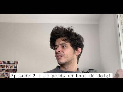 Episode 2 : je perds un bout de doigt