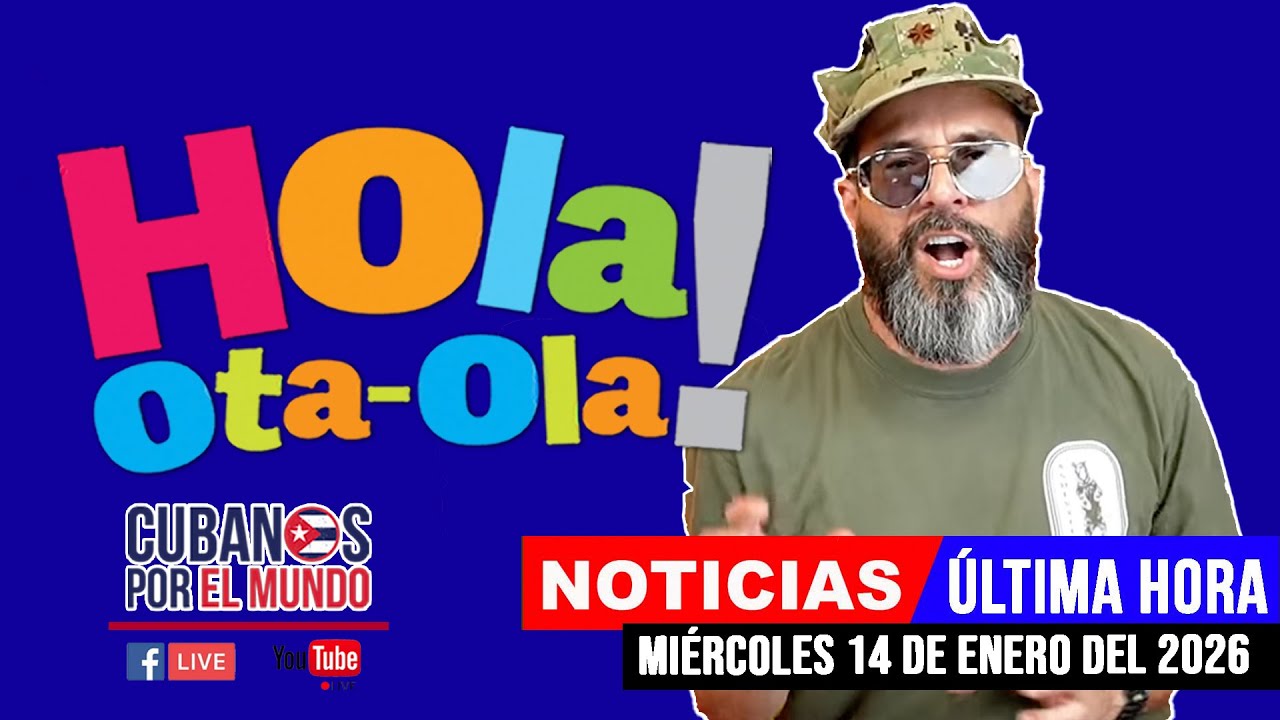 Alex Otaola en vivo, noticias de Cuba - Hola! Ota-Ola (miércoles 14 de enero del 2026)