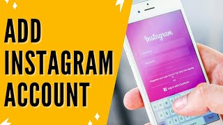 How To Add Another Account In Instagram