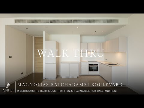Walk Through | Magnolias Ratchadamri | 2 Bedrooms | 89.6 sq.m.