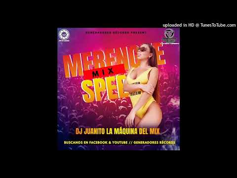 Merengue Speed Mix 🔊 Dj Juanito La Máquina Del Mix 🎧 Generadores Récords 🇸🇻