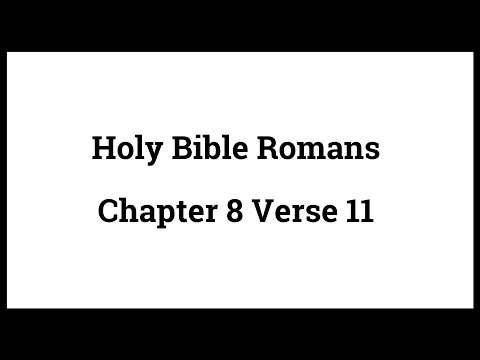 Holy Bible Romans 8:11