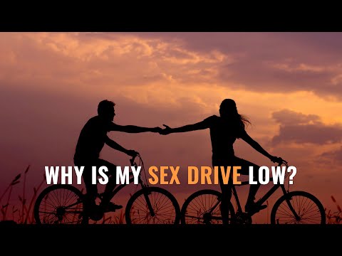 Why Is My Sex Drive Low? Common Causes of Low Sex Drive