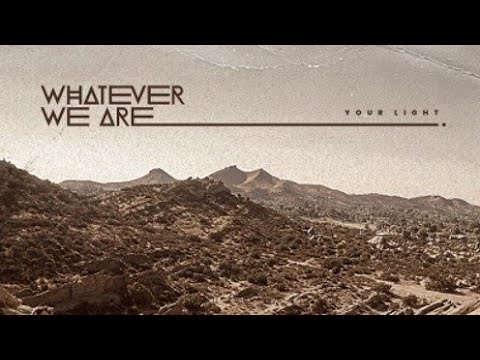 WHATEVER WE ARE - YOUR LIGHT (KRUTIK SIBAL OFFICIAL REMIX)