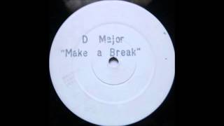 D Major ‎– Make A Break - 786 Approved