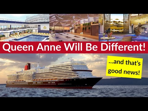 Thumbnail for Queen Anne WILL be different & that's good news! Cunard New Ship Update.