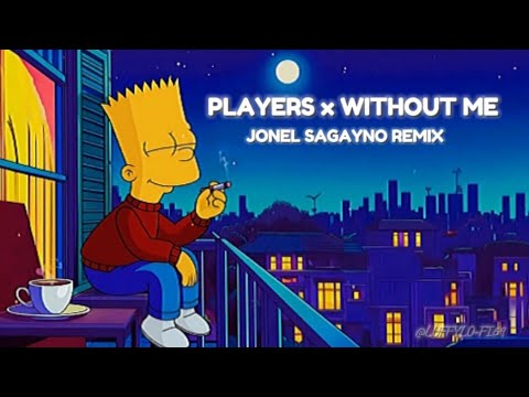 Jonel Sagayno - Players x Without me ( Remix ) Lyrics || Ft. @LuffyLO-FI69