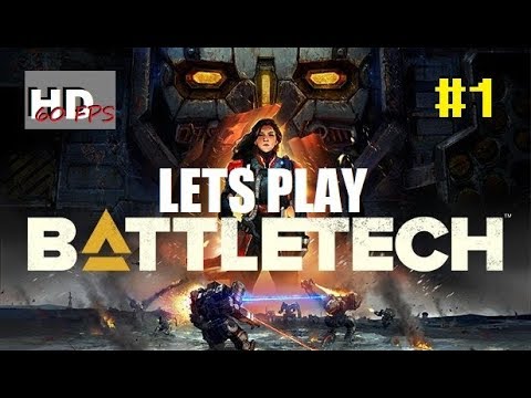Lets Play Battletech - Campaign Playthough - Part 1