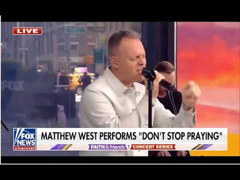 \Don't Stop Praying\ Matthew West-Live Performance on Fox & Friends