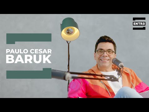 Paulo Cesar Baruk | ENTRE Podcast #001