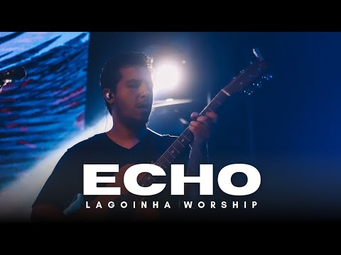 Echo - Louvor Lagoinha Barra da Tijuca