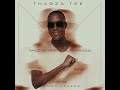 Thabza Tee & T-Man Xpress - Nhliziyo Yami Ekhala Kakhulu