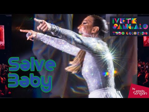 Ivete Sangalo - Salve Baby (Turnê Tudo Colorido em Lauro de Freitas)