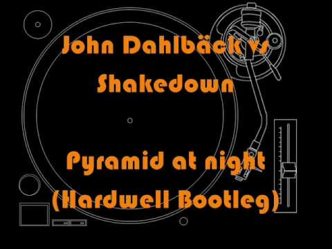 13. John Dahlbäck vs Shakedown - Pyramid at night (Hardwell Bootleg)