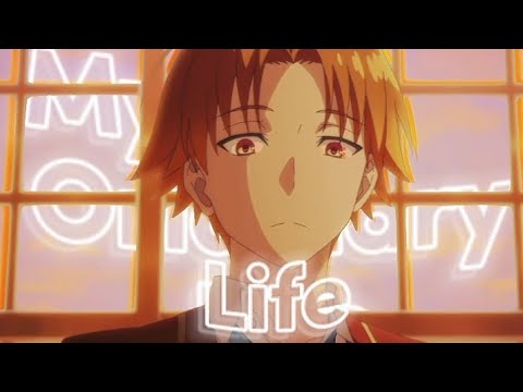 Kiyotaka Ayonokouji Glow up - My Ordinary Life [Amv/Edit]