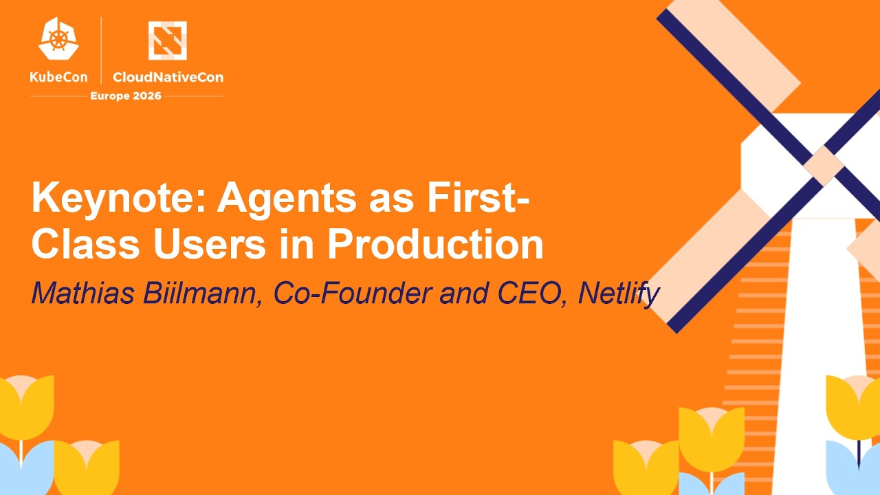 Keynote: Agents as First-Class Users in Production - Mathias Biilmann, Co-Founder and CEO, Netlify