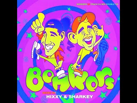 BONKERS [FULL ALBUM 136:28 MIN] 1996 CD1+ CD2+ TRACKLIST "HIXXY & SHARKEY" HD HQ HIGH QUALITY