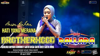 Download lagu HATI YANG MERANA - ANISA RAHMA - NEW PALLAPA - LIVE BROTHERHOODS 2023 mp3