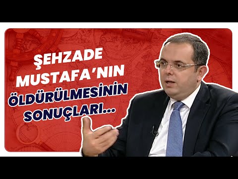 Şehzade Mustafa Neden Öldürüldü? Sonuçları Ne Oldu? | Tarihin Arka Odası