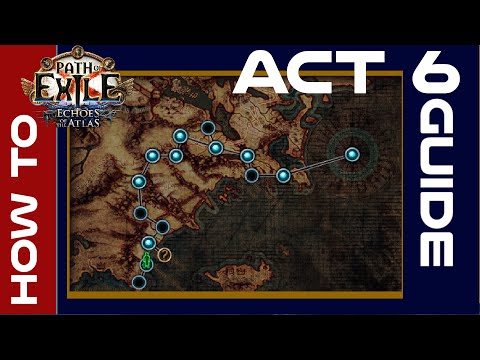 [POE] Act 6 - How to Guide - New as of Path of Exile 3.13
