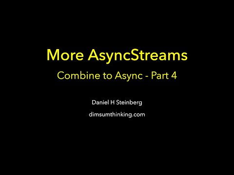 More AsyncStreams: Combine to Async Part 4 thumbnail